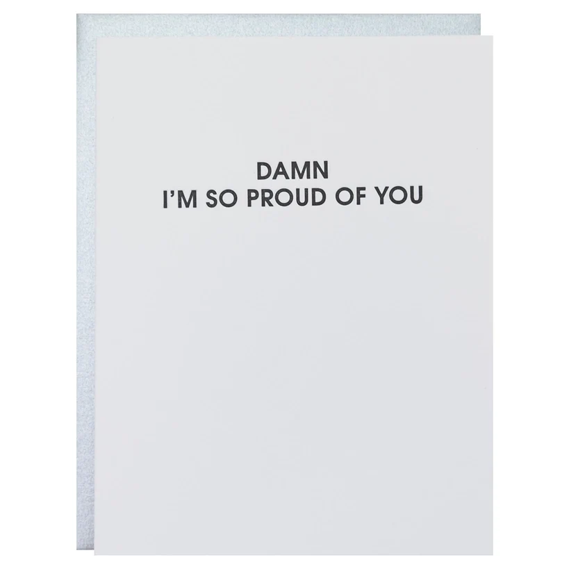 DAMN PROUD OF YOU CARD