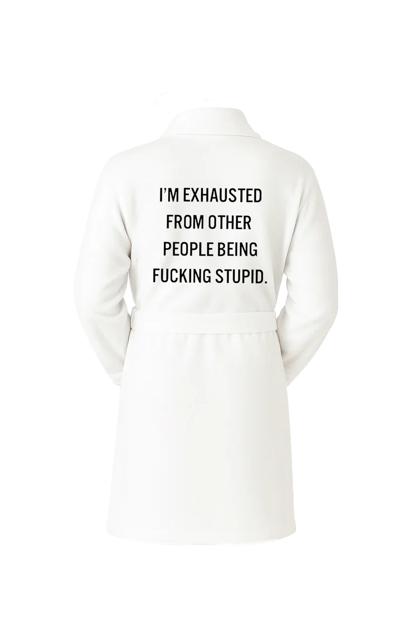 EXHAUSTED OF PEOPLE PLUSH ROBE