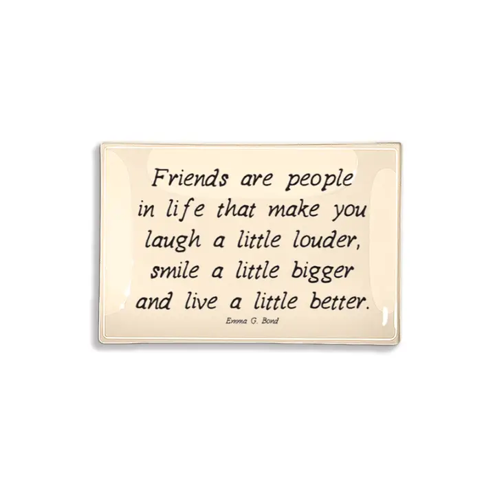 FRIENDS ARE PEOPLE GLASS TRAY
