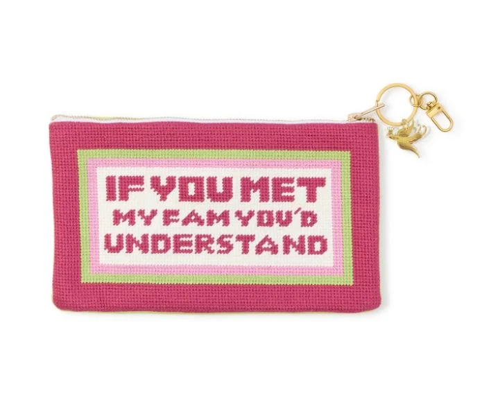 IF YOU MET MY FAM NEEDLEPOINT POUCH