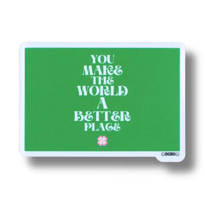 MAKE THE WORLD BETTER STICKER