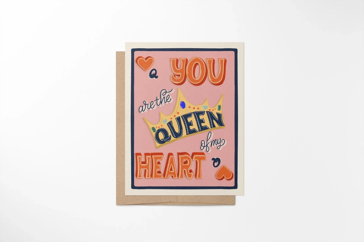 QUEEN OF MY HEART CARD