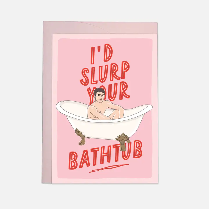 SALTBURN SLURP BATHTUB CARD