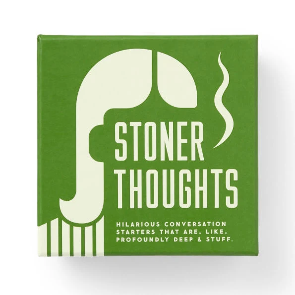 STONER THOUGHTS