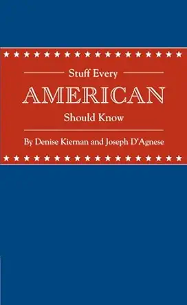 STUFF EVERY AMERICAN SHOULD KNOW