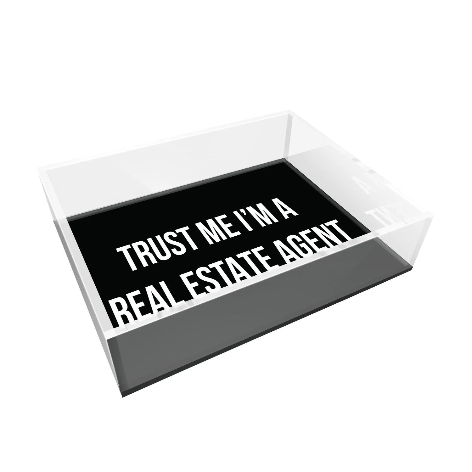 TRUST ME I'M A REAL ESTATE AGENT ACRYLIC TRAY