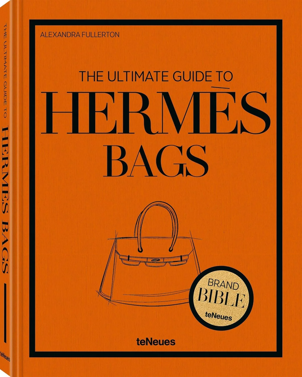 THE ULTIMATE GUIDE TO HERMES BAGS