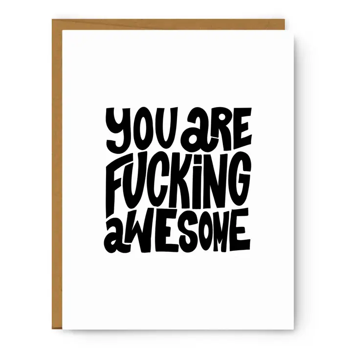 YOU ARE FUCKING AWESOME BIRTHDAY CARD